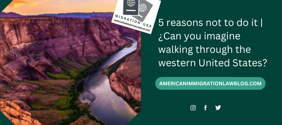 5 reasons not to do it | ¿Can you imagine walking through the western United States?